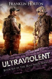 Ultraviolent: Book Six in The Mad Mick Series Read online