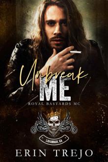 Unbreak Me: Royal Bastards Savannah, Ga Chapter Read online