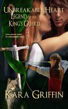 Unbreakable Heart (Legend of the King's Guard Book 2) Read online