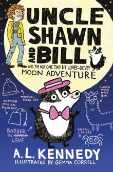 Uncle Shawn and Bill and the Not One Tiny Bit Lovey-Dovey Moon Adventure Read online