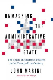 Unmasking the Administrative State Read online