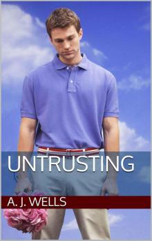 Untrusting (Troubled)
