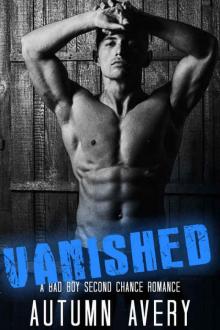 Vanished: A Bad Boy Second Chance Romance Read online