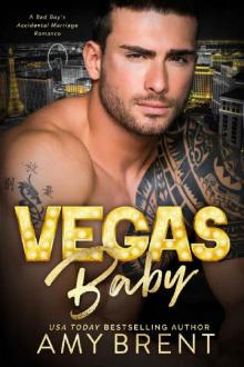 Vegas Baby: A Bad Boy's Accidental Marriage Romance Read online