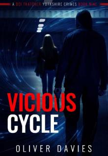 Vicious Cycle (A DCI Thatcher Yorkshire Crimes Book 9) Read online