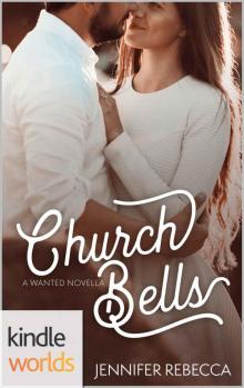 Wanted: Church Bells (Kindle Worlds Novella) Read online