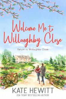 Welcome Me to Willoughby Close (Return to Willoughby Close Book 2)
