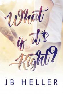 What If It's Right? Read online