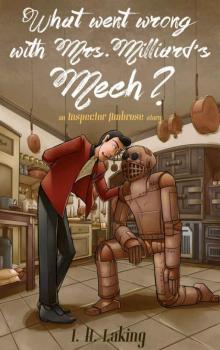 What Went Wrong With Mrs Milliard's Mech?: An Inspector Ambrose Story. (Inspector Ambrose Mysteries Book 1) Read online