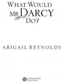 What Would Mr. Darcy Do? Read online