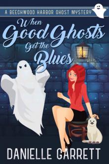 When Good Ghosts Get the Blues Read online