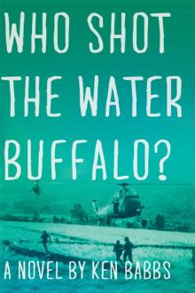Who Shot the Water Buffalo? Read online