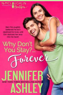 Why Don't You Stay? ... Forever (McLaughlin Brothers Book 2) Read online