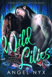 Wild Lilies: Book One of the NOLA Shifters Series Read online