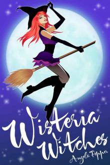 Wisteria Witches (Witch Cozy Mystery and Paranormal Romance) Read online