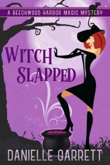 Witch Slapped: A Beechwood Harbor Magic Mystery (Beechwood Harbor Magic Mysteries Book 3) Read online