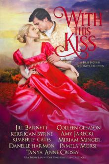 With This Kiss: A First-In Series Romance Collection