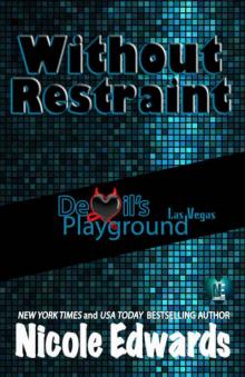 Without Restraint (Devil's Playground Book 2) Read online