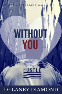 Without You (Quicksand Book 2) Read online