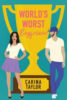 World's Worst Boyfriend: A Romantic Comedy Adventure (Fake It Book 3) Read online