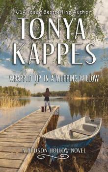 Wrapped Up In A Weeping Willow Read online