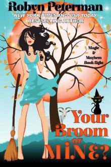 Your Broom or Mine?: Magic and Mayhem Book Eight Read online