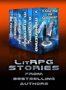 You're in Game! LitRPG Stories from Bestselling Authors Read online
