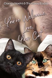 You're Welcome- Love, Your Cat