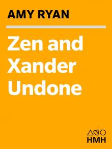 Zen and Xander Undone Read online