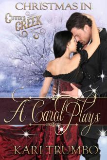 A Carol Plays (Cutter's Creek Book 13) Read online