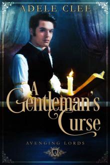 A Gentleman's Curse: Avenging Lords - Book 4 Read online