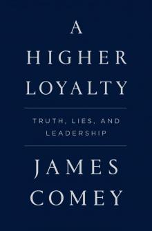 A Higher Loyalty Read online