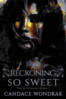 A Reckoning so Sweet (The Reckoning Book 3) Read online