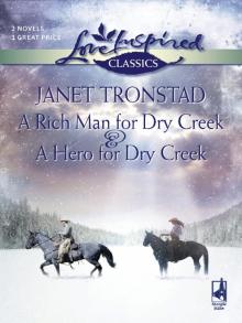 A Rich Man for Dry Creek / a Hero for Dry Creek Read online