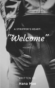 A Stripper's Heart: Welcome: Volume 1 Read online