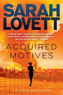 Acquired Motives (Dr. Sylvia Strange Book 2) Read online