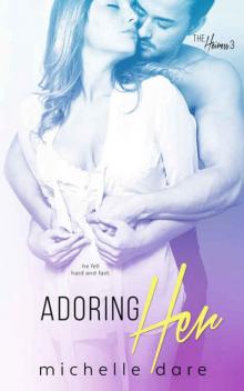 Adoring Her (The Heiress #3) Read online
