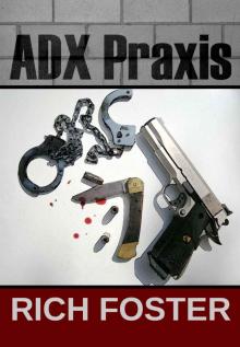 ADX Praxis (The Red Lake Series Book 3) Read online