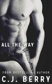 All The Way (The Sarah Kinsely Story - Book #1) Read online