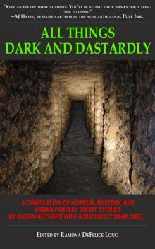 All Things Dark and Dastardly Read online