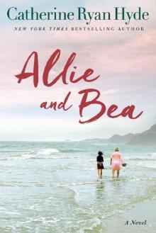 Allie and Bea : A Novel