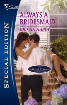 Always A Bridesmaid (Logan's Legacy Revisited) Read online