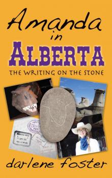 Amanda in Alberta: The Writing on the Stone Read online