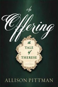 An Offering: The Tale of Therese Read online