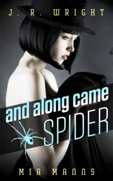 and along came SPIDER ( A Martina Spalding Thriller ) (Spider Series Book 1) Read online