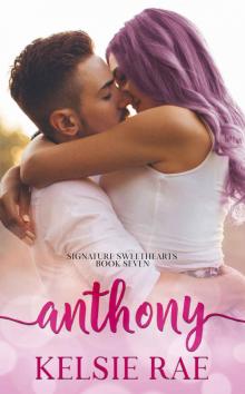 Anthony: Signature Sweethearts Book Seven Read online