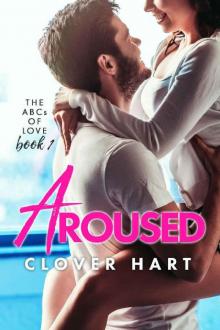Aroused (The ABCs of Love Book 1) Read online