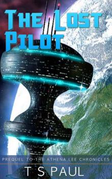 Athena Lee Chronicles 0: The Lost Pilot Read online