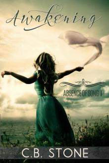 Awakening: Dystopian Romance (Absence of Song Book 1) Read online