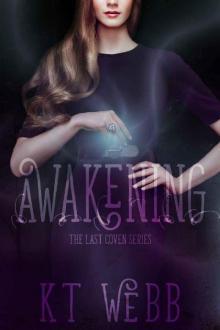 Awakening: The Last Coven Series Read online